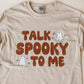 Talk Spooky to Me Long Sleeve Tee